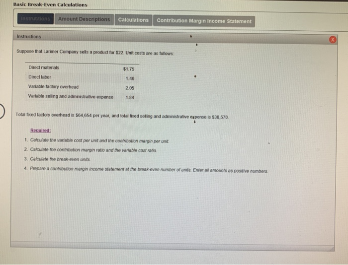  Basic Break-Even Calculations Instructions Amount Descriptions Calculations Contribution Margin Income Statement