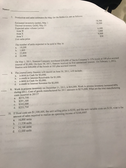 answers the question. 1. The operating budgets of a company include: a.