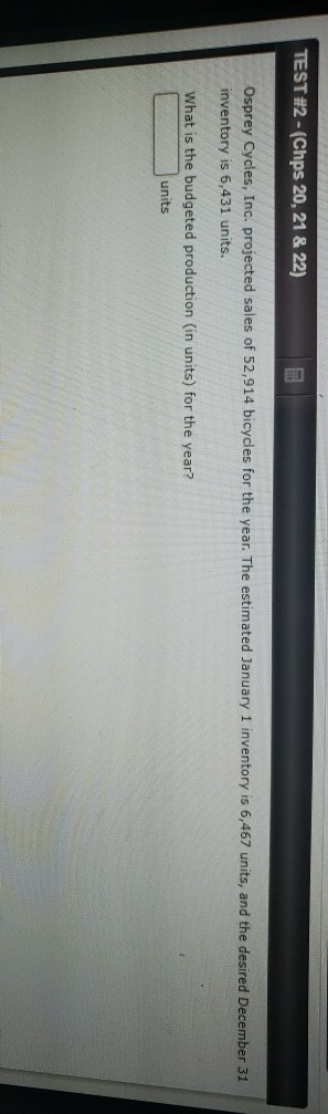  TEST #2 - (Chps 20, 21 & 22) Osprey Cycles, Inc.