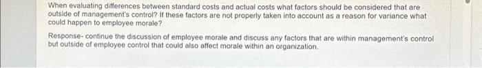  When evaluating differences between standard costs and actual costs what factors