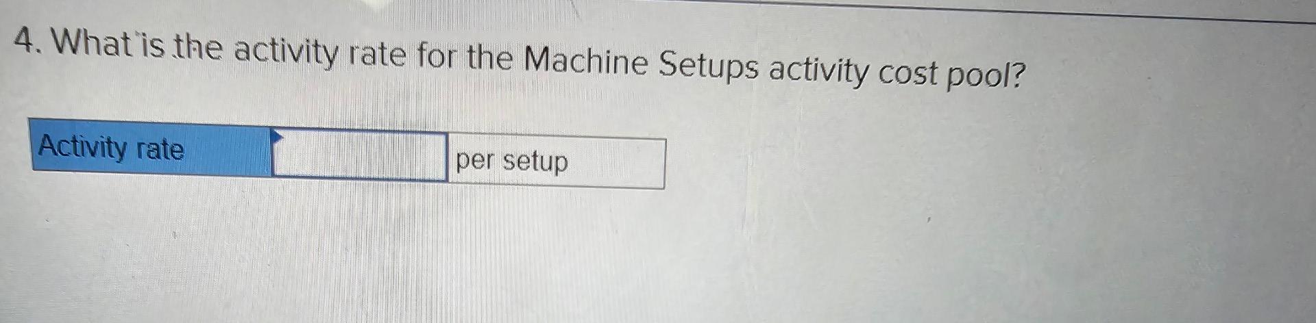 activity cost pool? What is the activity rate for the General Factory