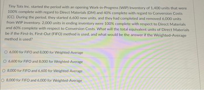 Inventory of 1,40 100% complete with regard to Direct Materials (DM) and