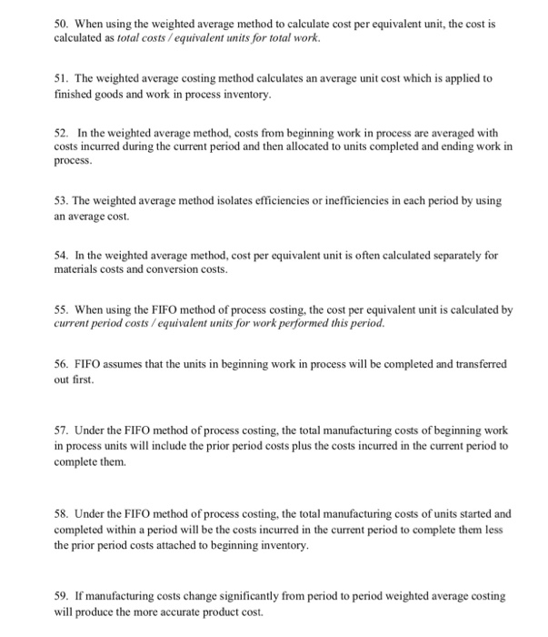  True or False 50. When using the weighted average method to