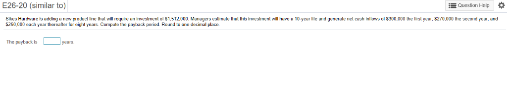  E26-20 (similar to) Question Help Sikes Hardware is adding a new