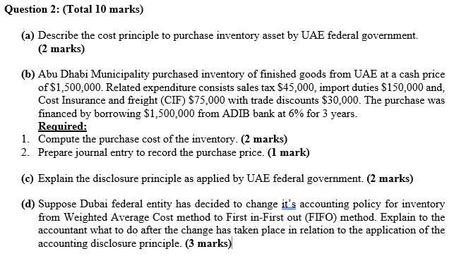  Question 2: (Total 10 marks) (a) Describe the cost principle to
