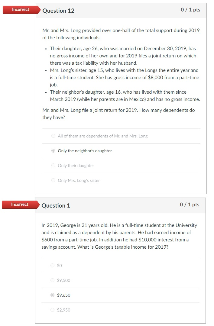 Please explain. Thanks Incorrect Question 12 0/1 pts Mr. and Mrs. Long