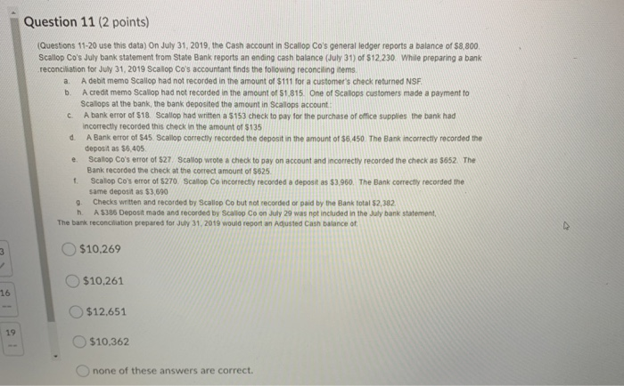  Question 11 (2 points) (Questions 11-20 use this data) On July