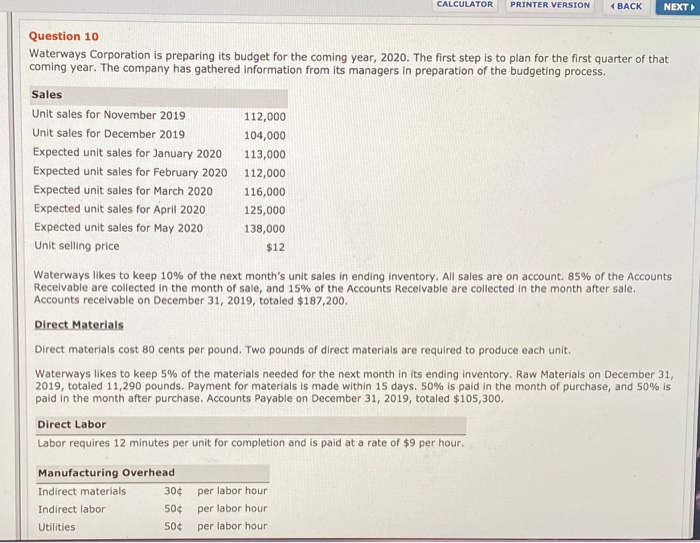  CALCULATOR PRINTER VERSION BACK NEXT Question 10 Waterways Corporation is preparing