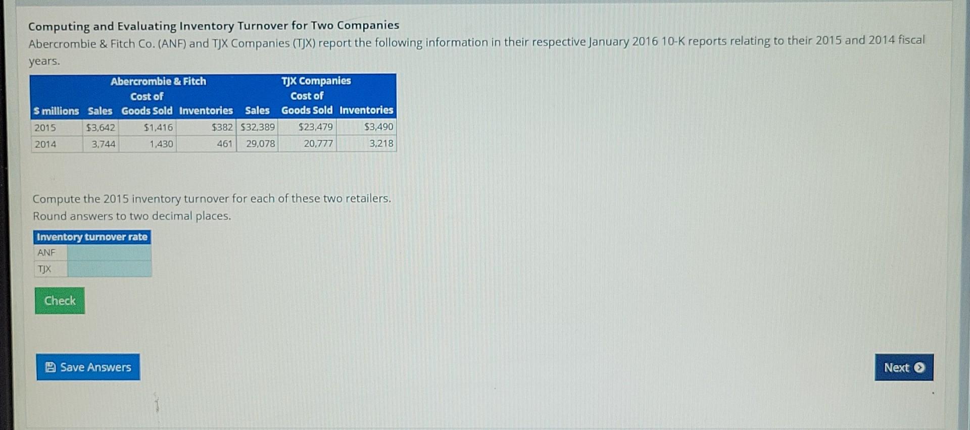  Computing and Evaluating Inventory Turnover for Two Companies Abercrombie & Fitch