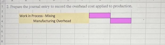 ono processing department called Mixing. All raw materials are introduced at the