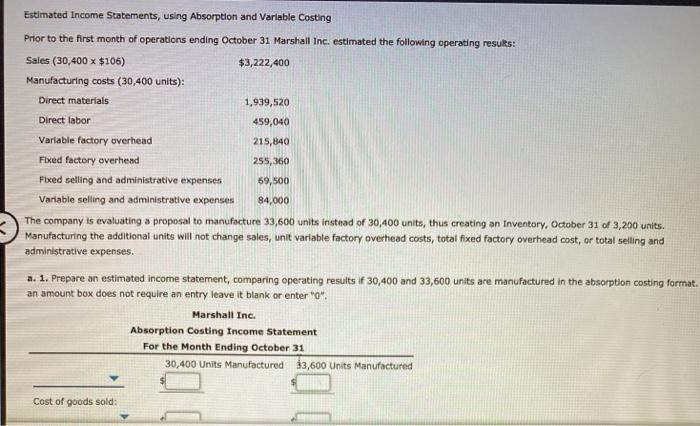  Estimated Income Statements, using Absorption and Variable Costing Prior to the