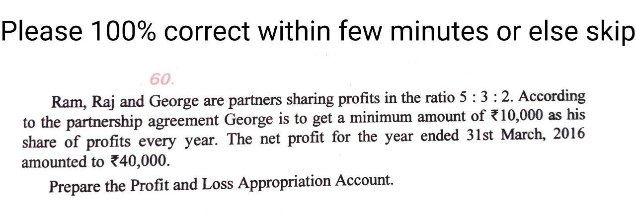  Please 100% correct within few minutes or else skip 60 Ram,