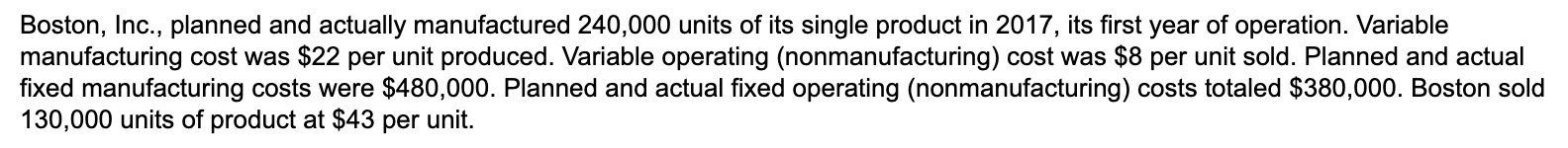 I need help with both Questions 1 & 2. Boston, Inc., planned