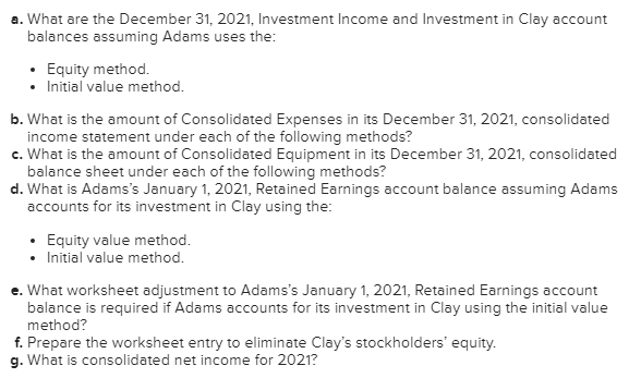 Equity Method: Investment Income - $$ Thanks so much :) Adams, Inc.,