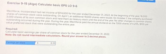  Exercise 9.15 (Algo) Colculate basic EPS LO 9.6 Mechforce, Incorporated had