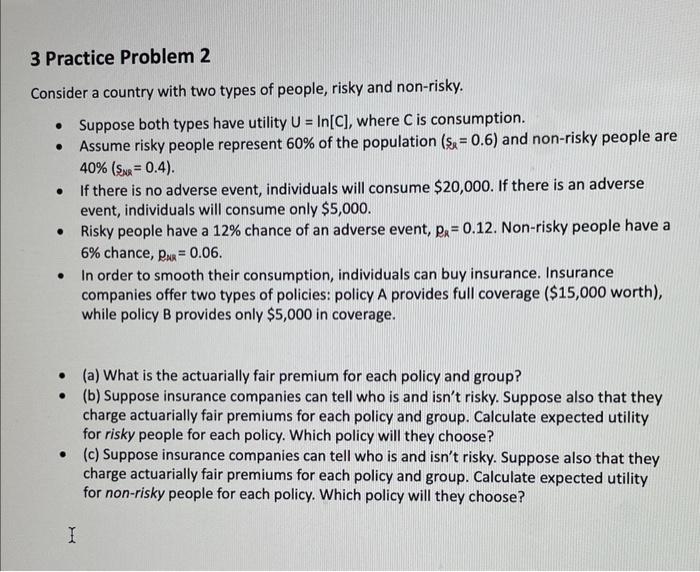  3 Practice Problem 2 Consider a country with two types of