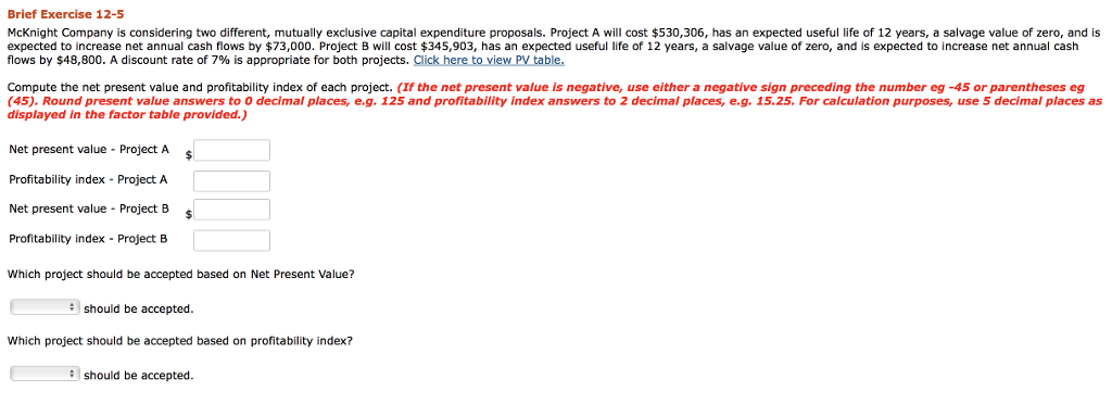  Brief Exercise 12-5 McKnight Company is considering two different, mutually exclusive