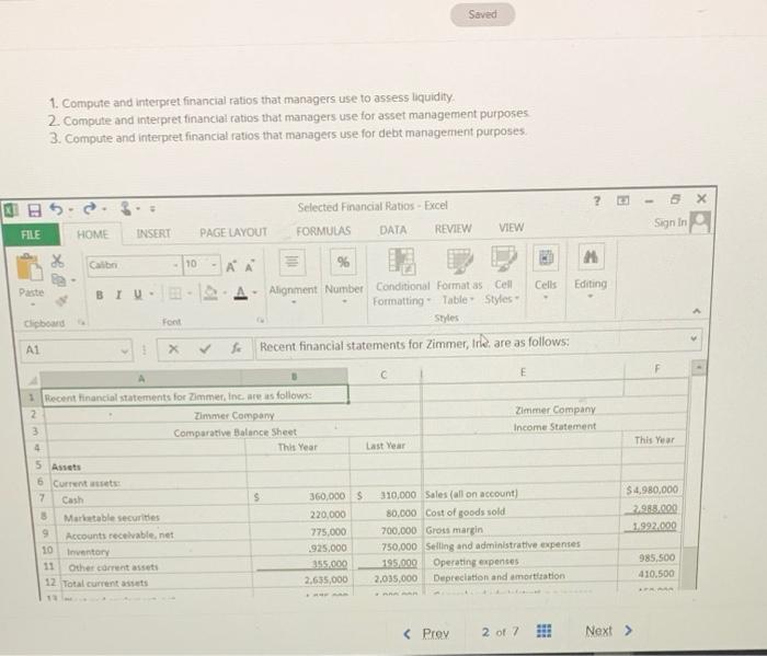  Saved 1. Compute and interpret financial ratios that managers use to
