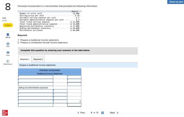 (#8) Please answer in exact Format Cherokee Incorporated is a merchandiser that