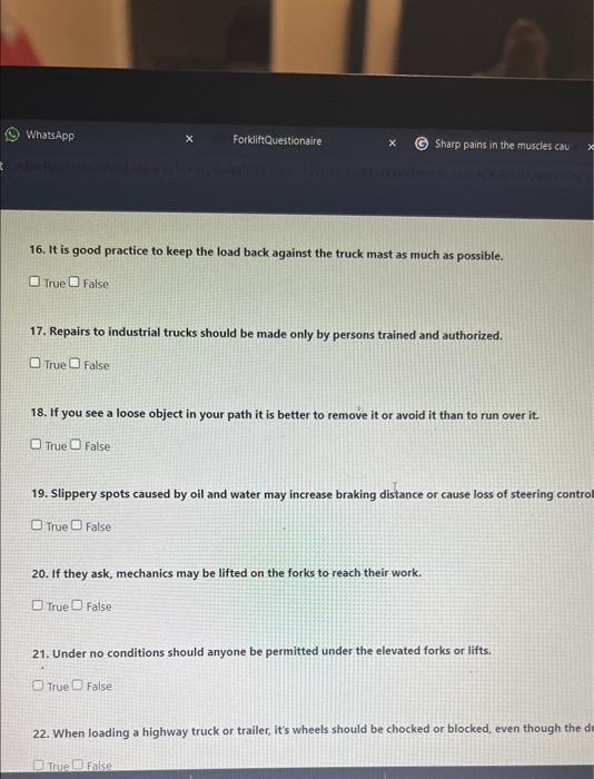  16. It is good practice to keep the load back against