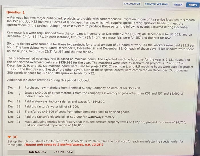  CALCULATOR PRINTER VERSION BACK NEXT Question 2 Waterways has two major