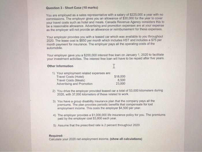  Question 3 - Short Case (10 marks) You are employed as