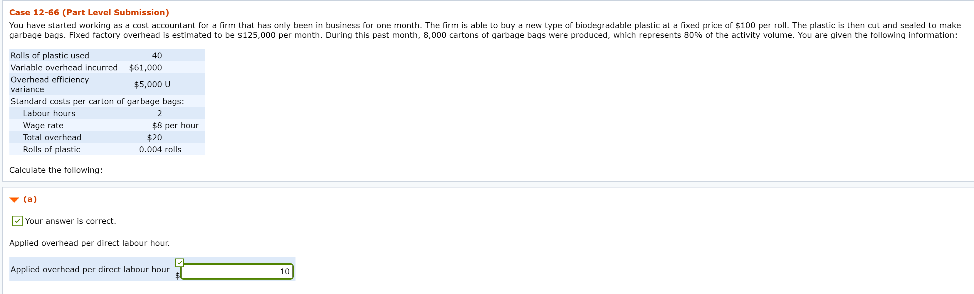  Hi, Please answer question B. Thanks! Case 12-66 (Part Level Submission)