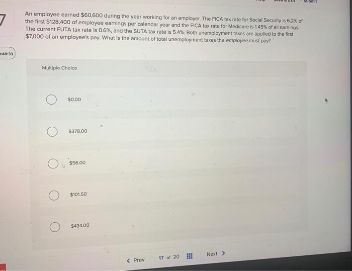  Submit 7 An employee earned $60,600 during the year working for