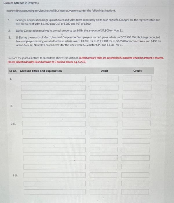  Current Attempt in Progress In providing accounting services to small businesses,