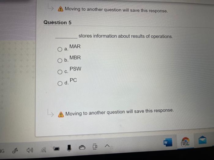  A Moving to another question will save this response. Question 5