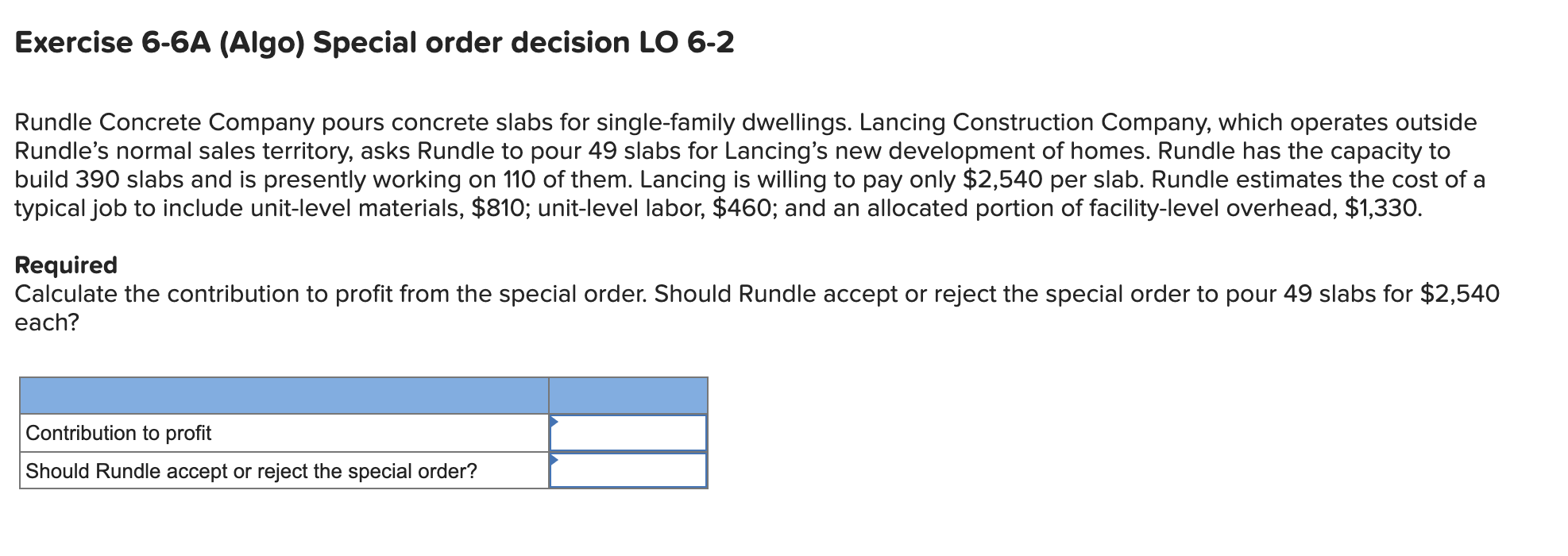 Need help fast! Will leave upvote. Thank you! Exercise 6-6A (Algo)