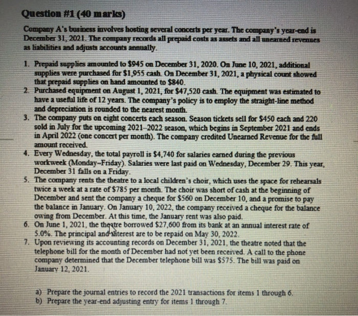  Question #1 (40 marks) Company A's business involves hosting several concerts