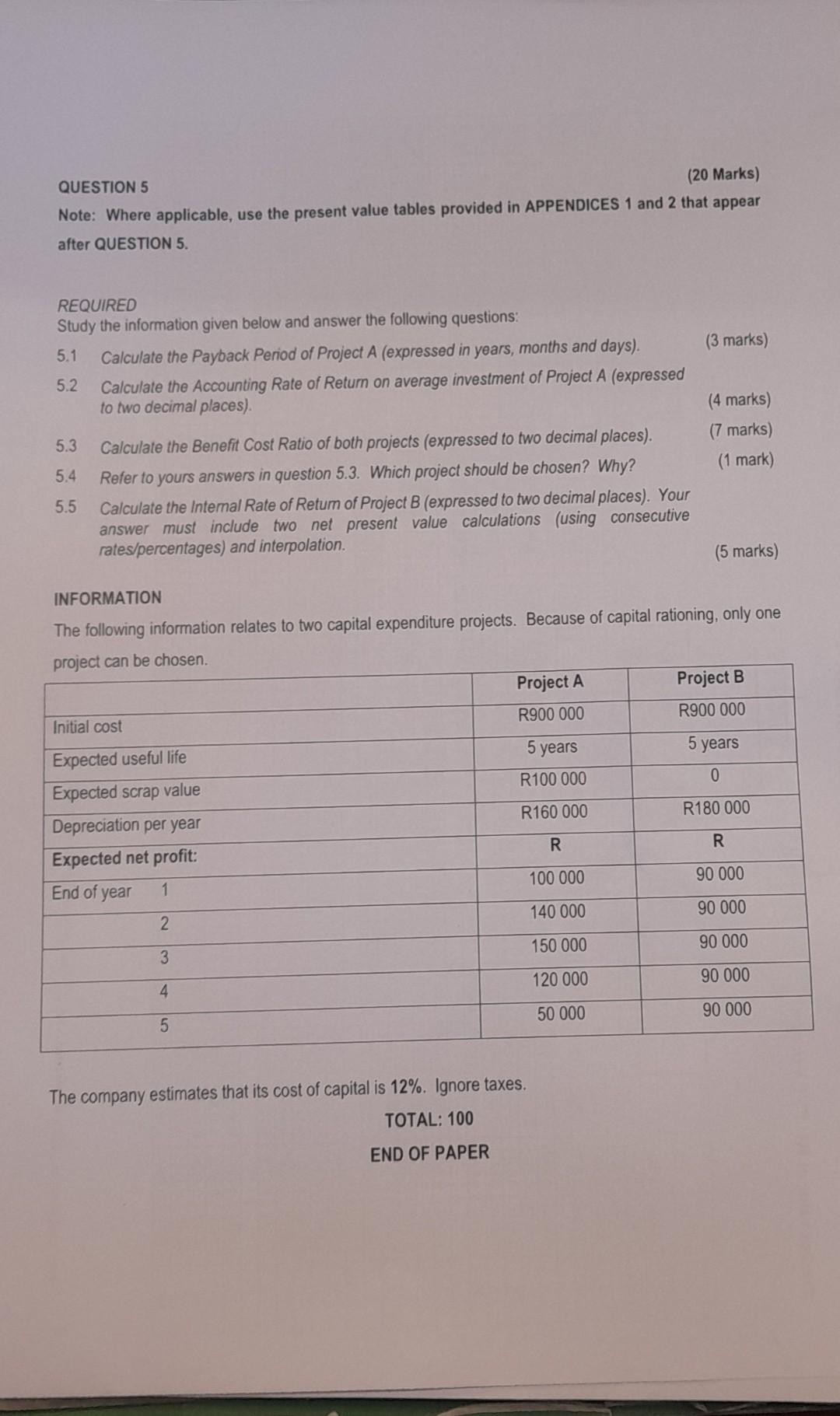  QUESTION 5 (20 Marks) Note: Where applicable, use the present value