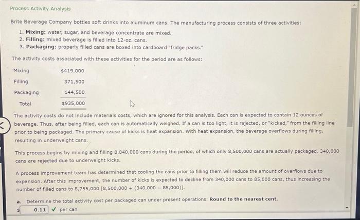  Process Activity Analysis Brite Beverage Company bottles soft drinks into aluminum