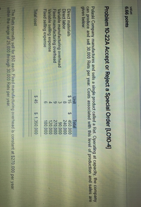  value: 6.66 points Problem 10-22A Accept or Reject a Special Order