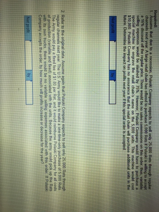 [LO10-4] Polaski Company manufactures and sells a single product called a Ret.