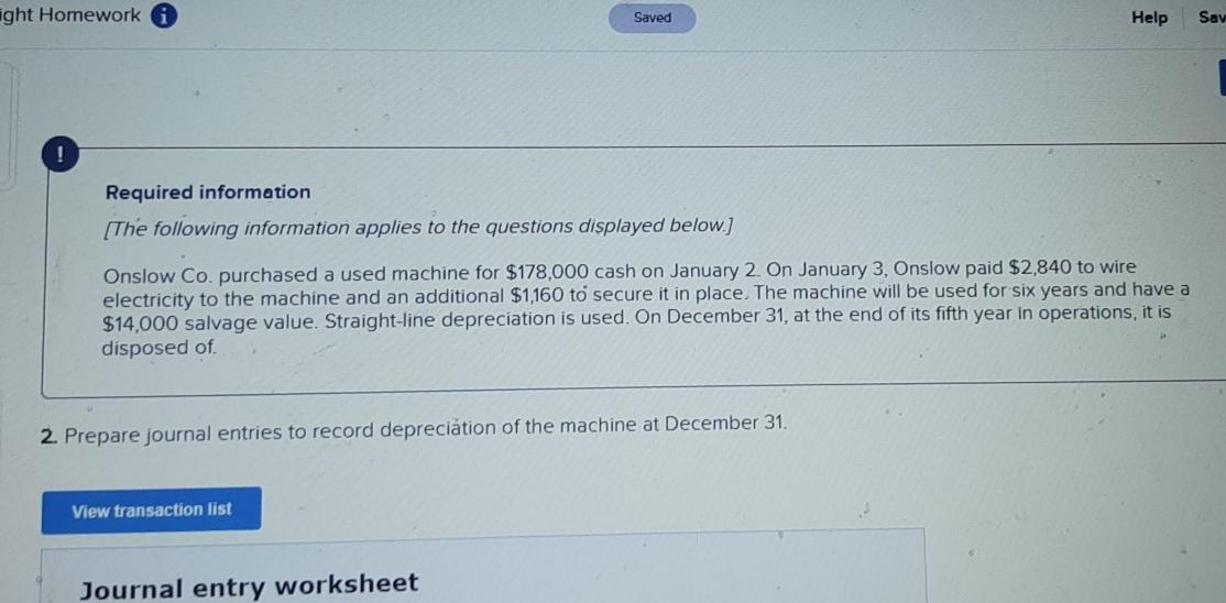  ight Homework i Saved Help Sav ! Required information (The following