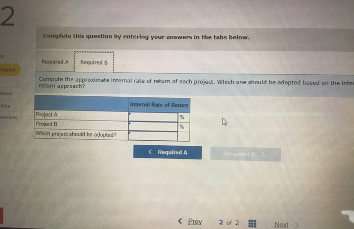 of Vernon Enterprises, is considering two investment opportunities. Because of limited resources,