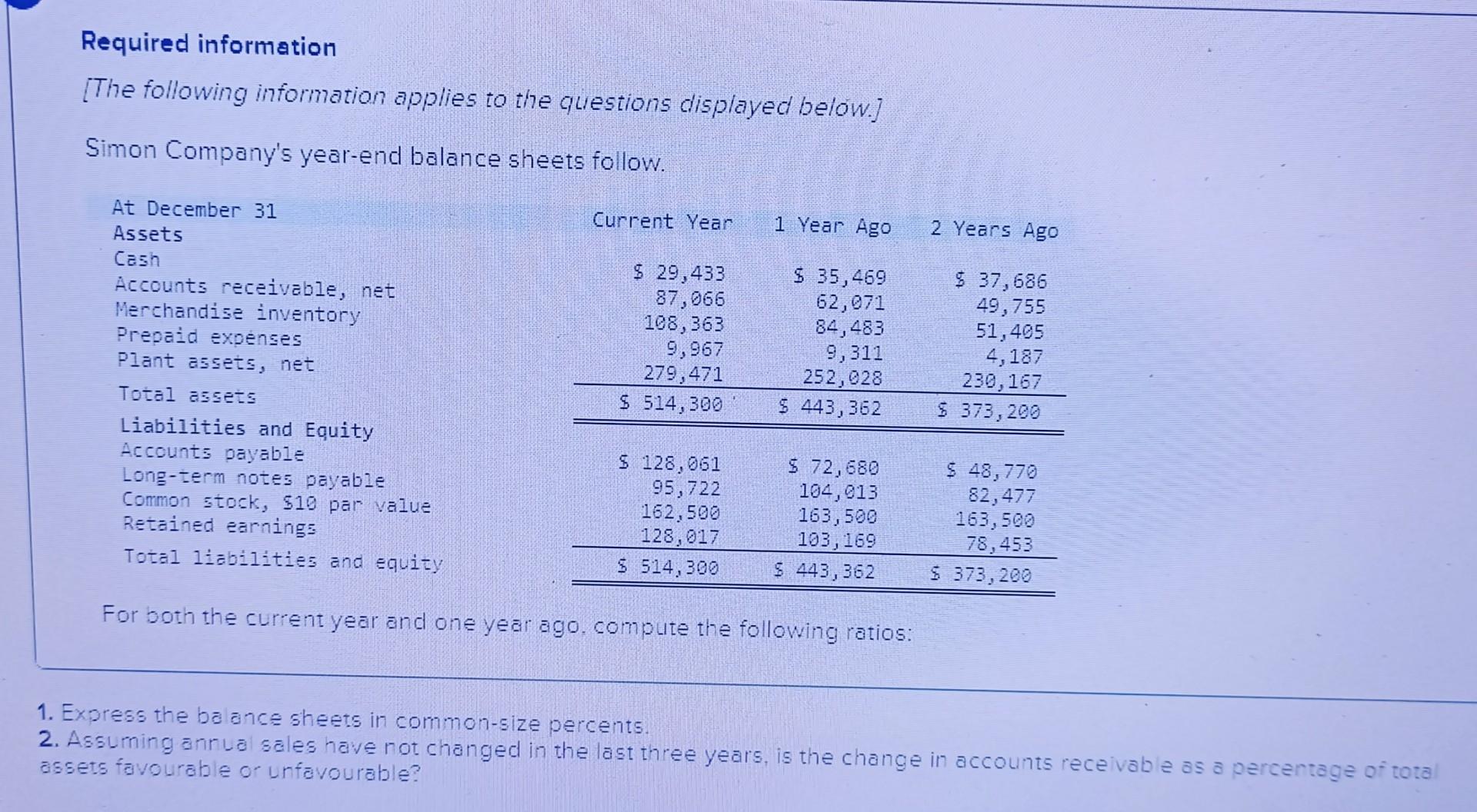  Answer this correctly. 1. Express the balance sheets in common-size percents.