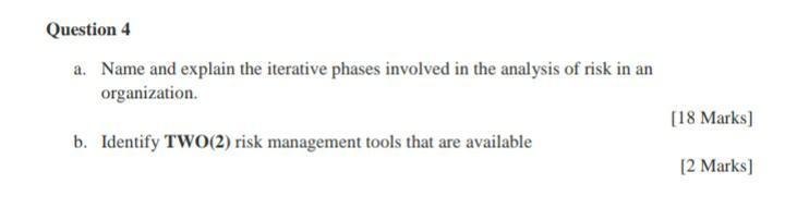 Question 4 a. Name and explain the iterative phases involved in