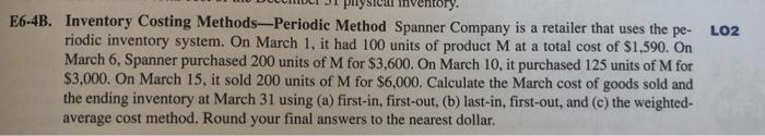  LO2 E6-4B. Inventory Costing Methods-Periodic Method Spanner Company is a retailer