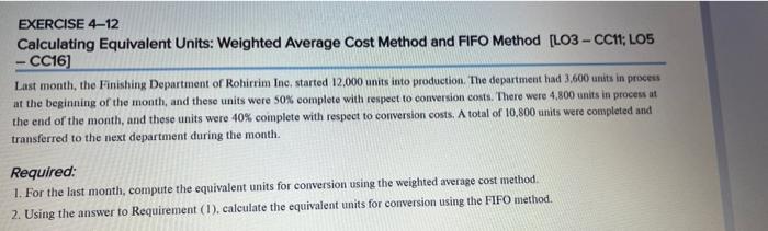 b EXERCISE 4-12 Calculating Equivalent Units: Weighted Average Cost Method and FIFO
