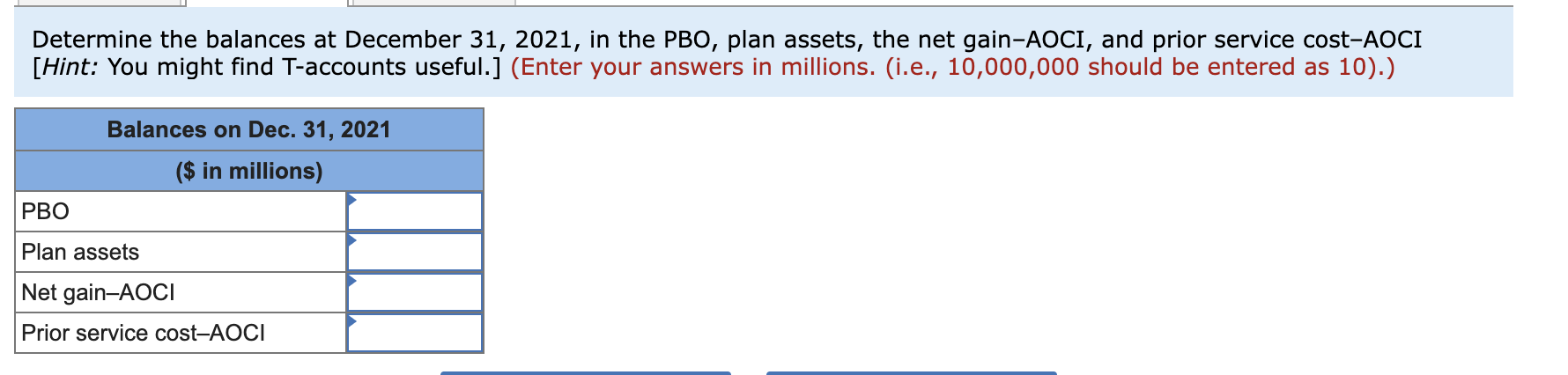 the loss on plan assets. Note: Enter debits before credits. Determine the