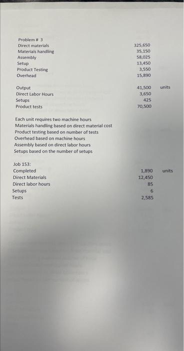 ABC Overhead Calculation Each unit requires two machine hours Materials handling based