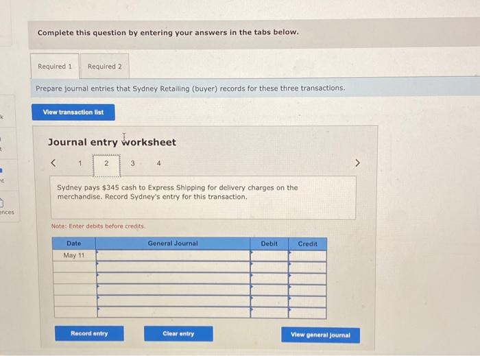 Retailing (buyer) records for these three transactions. Journal entry worksheet Sydney returns