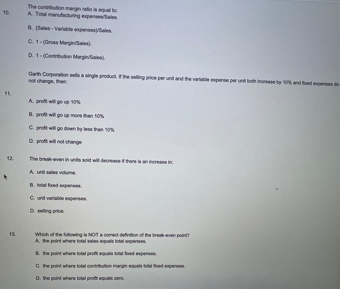  help asap pls 10. The contribution margin ratio is equal to: