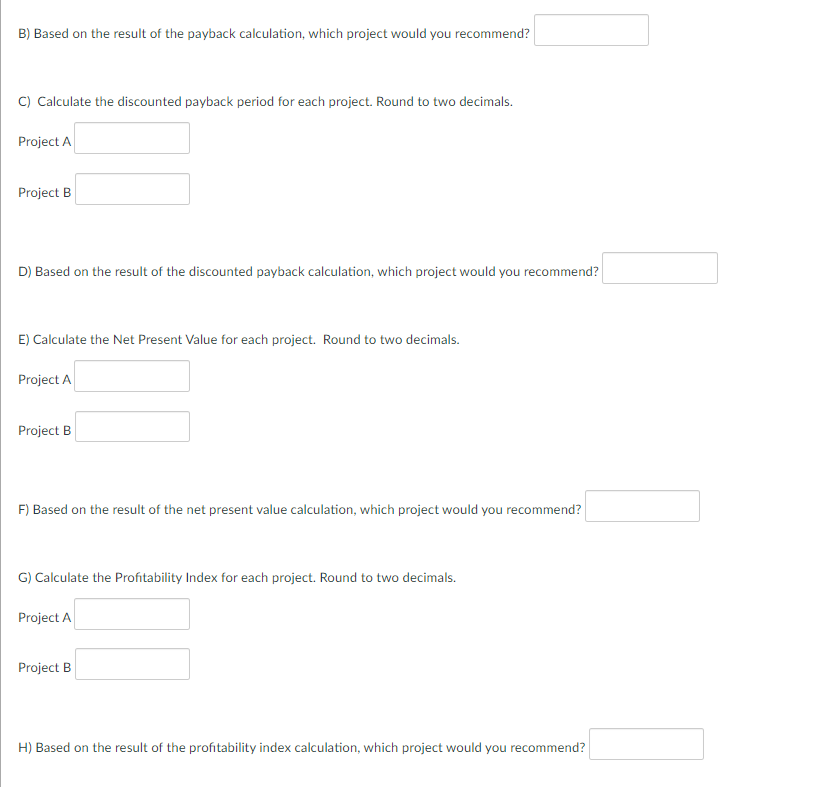 with the details shown. The company's required rate of return for projects