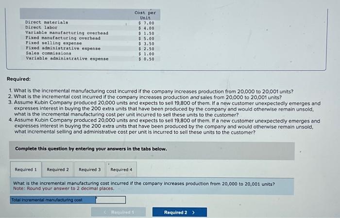  Direct materials Direct labor Variable manufacturing overhead Fixed manufacturing overhead Fixed