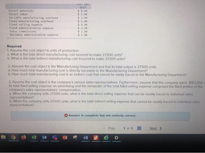  Direct materials Direct labor Variable manufacturing overhead Fixed manufacturing overhead Fixed