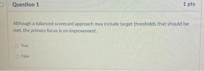  Although a balanced scorecard approach may include target thresholds that should